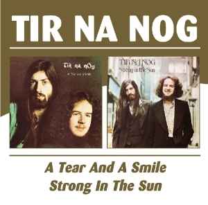 Tír na nÓg - A Tear And A Smile / Strong In The Sun album cover