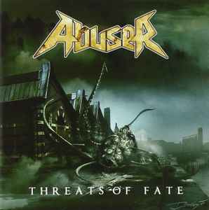 Abuser (3) - Threats Of Fate