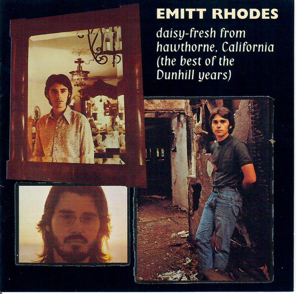 Emitt Rhodes – Daisy-Fresh From Hawthorne, California (The Best 