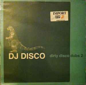 DJ Disco - Dirty Disco Dubs 2 album cover