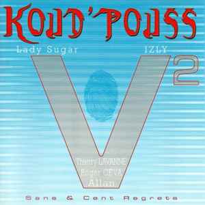 Koud' Pouss - V2 : Sans & Cent Regrets album cover