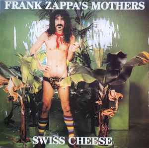 Frank Zappa - Swiss Cheese album cover