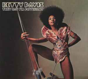 They Say I'm Different - Betty Davis