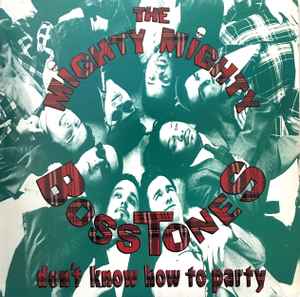 The Mighty Mighty Bosstones - Don't Know How To Party / Ska-Core, The Devil And More