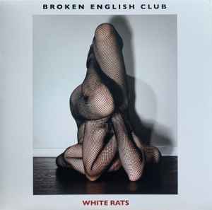 White Rats - Broken English Club