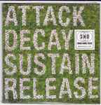 Cover of Attack Decay Sustain Release, 2007-09-00, CD