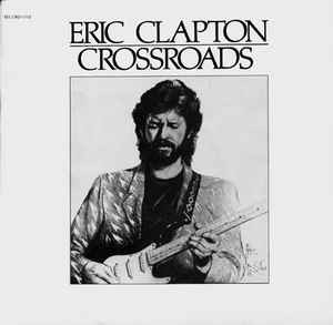 Eric Clapton - Crossroads | Polydor (835 261-1) - 2