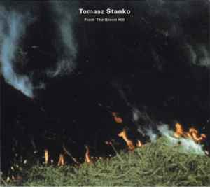 From The Green Hill - Tomasz Stanko