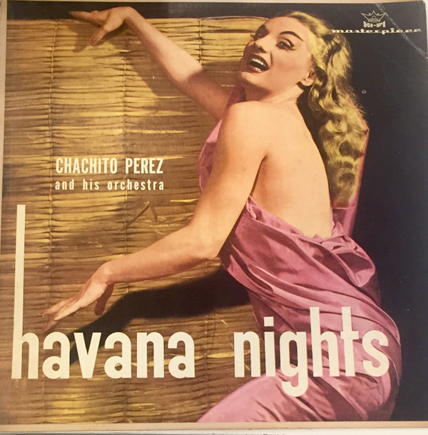 Album herunterladen Chachito Perez And His Orchestra - Havana Nights
