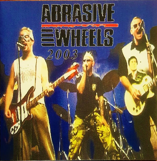 Album herunterladen Abrasive Wheels - Demo 2003