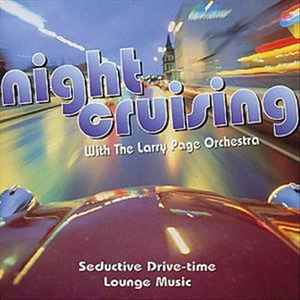 Larry Page Orchestra – Night Cruising (1998, CD) - Discogs