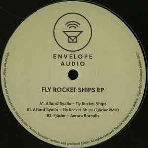 Alland Byallo, Fjäder - Fly Rocket Ships EP