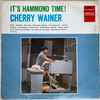 Cherry Wainer - It's Hammond Time!