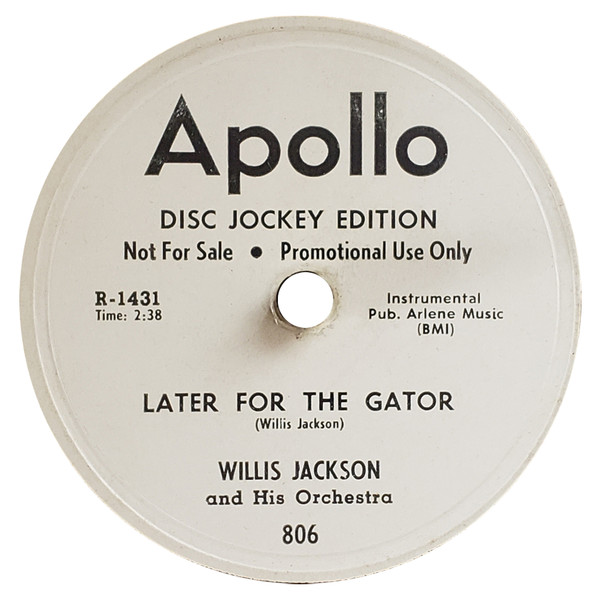 Willis Jackson u0026 His Orchestra – Later For The Gator / The Call Of The  Gators (1950