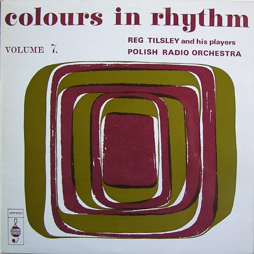 Reg Tilsley And His Players / Polish Radio Orchestra – Colours In Rhythm  Volume 7 (1977, Vinyl) - Discogs