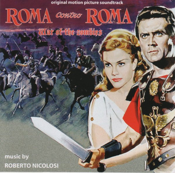 lataa albumi Roberto Nicolosi - Roma Contro Roma War Of The Zombies Original Motion Picture Soundtrack