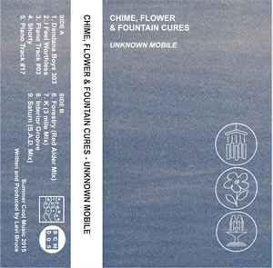 Unknown Mobile - Chime, Flower & Fountain Cures album cover