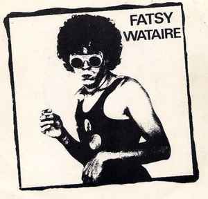 Fatsy Wataire on Discogs