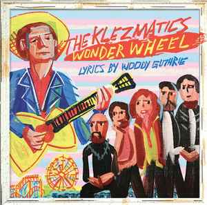 The Klezmatics - Wonder Wheel Lyrics By Woody Guthrie album cover