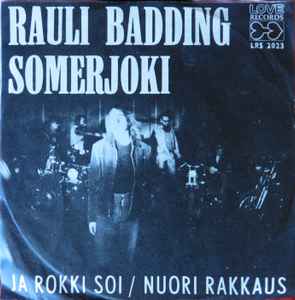 Nuori Rakkaus / Ja Rokki Soi - Rauli Badding Somerjoki