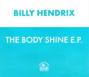 Billy Hendrix - The Body Shine E.P.