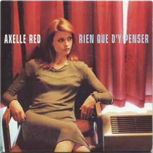 Axelle Red - Rien Que D'Y Penser