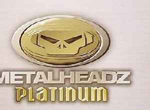 Metalheadz Platinum