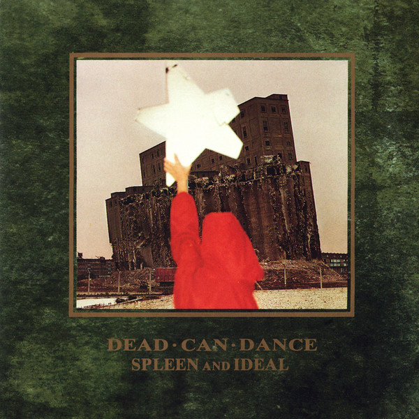 Dead Can Dance – Spleen And Ideal (CD) - Discogs