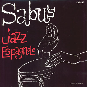Sabu Martinez And His Jazz-Espagnole – Sabu's Jazz Espagnole 