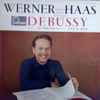 Claude Debussy - Werner Haas - Werner Haas Interprète l'Oeuvre Pour Piano De Debussy Vol. 3