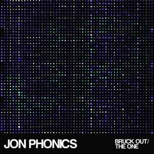 Jon Phonics - Bruck Out/The One album cover