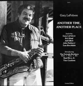 Gary Lefebvre - Another Time, Another Place album cover