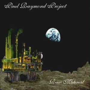 Paul Raymond Project – Raw Material (1997, CD) - Discogs