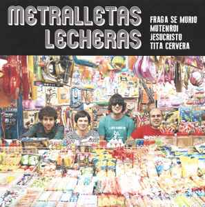 Metralletas Lecheras - Voltaron !!! album cover
