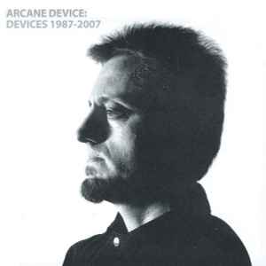 Devices 1987-2007 - Arcane Device