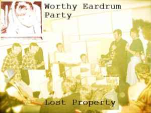 Worthy Eardrum Party - Lost Property album cover