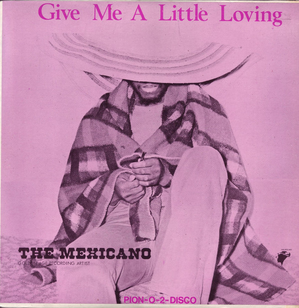 Album herunterladen The Mexicano - Give Me A Little Loving
