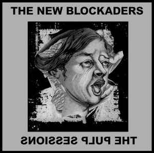The New Blockaders – The Pulp Sessions II (2019, CD) - Discogs
