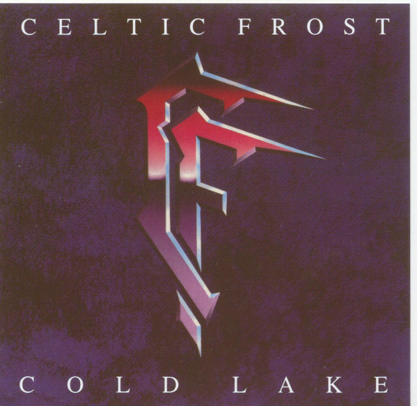 Celtic Frost - Cold Lake | Releases | Discogs