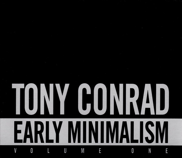 Tony Conrad – Early Minimalism Volume One (1997, CD) - Discogs