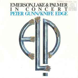 In Concert: Peter Gunn / Knife Edge - Emerson, Lake & Palmer