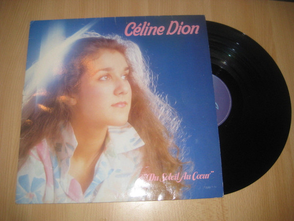 Céline Dion – Du Soleil Au Coeur (1983, Vinyl) - Discogs