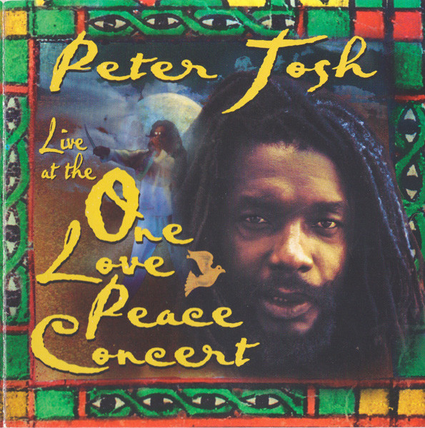 Peter Tosh – Live At The One Love Peace Concert (2000, CD) - Discogs