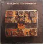 Blood, Sweat & Tears Greatest Hits / Blood, Sweat & Tears