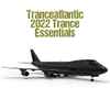 Various - Tranceatlantic: 2022 Trance Essentials