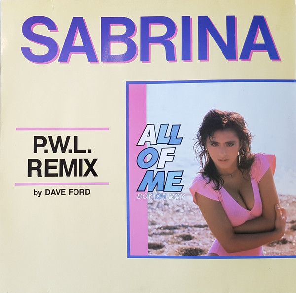 télécharger l'album Sabrina - All Of Me Boy Oh Boy PWL Remix