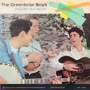 The Greenbriar Boys - Ragged But Right!