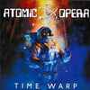 Atomic Opera (3) - Time Warp