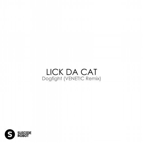 télécharger l'album LICK DA CAT - Dogfight VENETC Remix