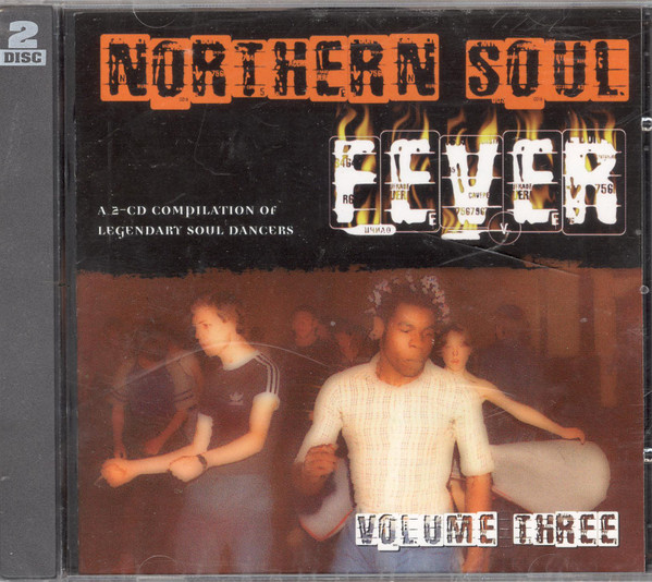 Northern Soul Fever Volume Three (CD) - Discogs